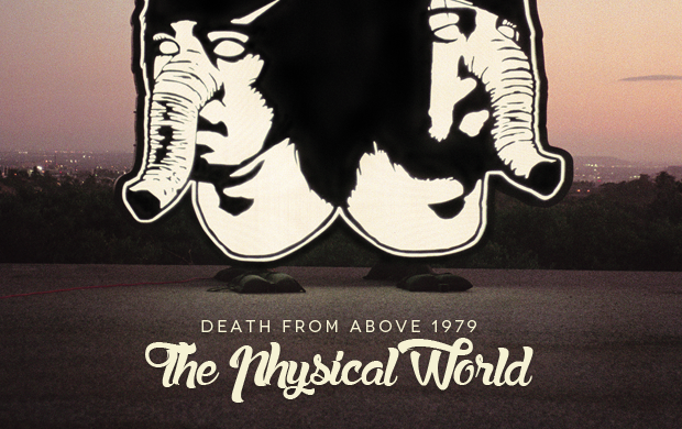 Death from Above 1979 - "The Physical World"