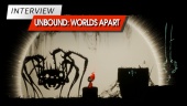 Unbound: Worlds Apart - Interview