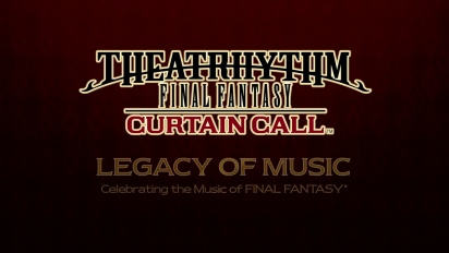 Theatrhythm Final Fantasy: Curtain Call  - Legacy of Music: Episode 1